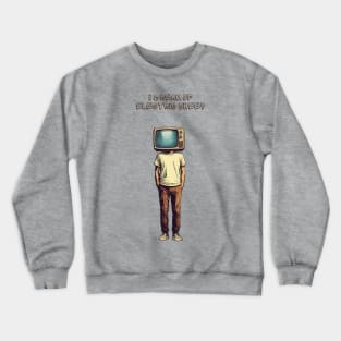 Tv Head I Dream Of Electric Sheep Crewneck Sweatshirt